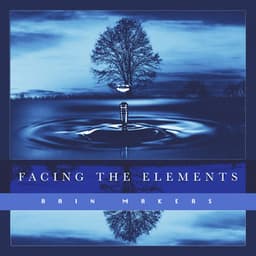 Facing the Elements - Rain Makers