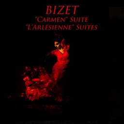 "Carmen" Suite - "L'Arlésienne" Suites - Georges Bizet