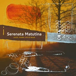 Serenata Matutina - Jazz para Oficinas