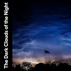The Dark Clouds of the Night - Sounds Of Rain & Thunder Storms