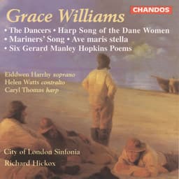Williams: The Dancers, Two Choruses, Ave Maris Stella & 6 Gerard Manley Hopkins Poems - Grace Williams
