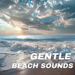 Gentle Beach Sounds - Beach Sounds