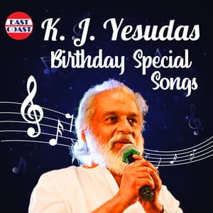 K. J. Yesudas Birthday Special Songs - K. J. Yesudas