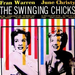 June Christy and Fran Warren: The Swinging Chicks! - June Christy