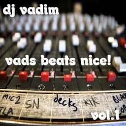 Vads Beats Nice! - DJ Vadim