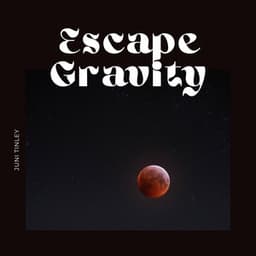 Escape Gravity - Juni Tinley