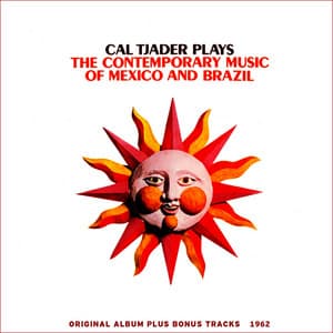 Plays Contemporary Music of Mexico and Brazil - Cal Tjader