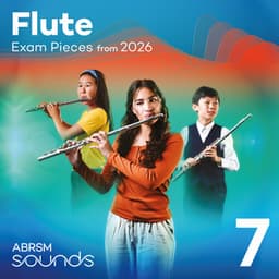 Flute Exam Pieces from 2026, ABRSM Grade 7 - ABRSM