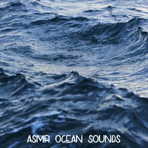! ! ! ! ! ! ! ! " ASMR Ocean Sounds " ! ! ! ! ! ! ! ! - ASMR Ocean Sounds
