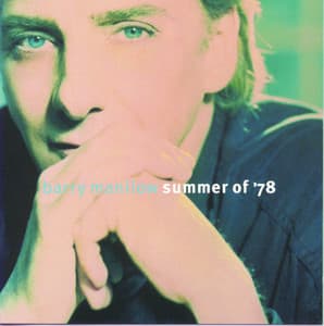 Summer Of '78 - Barry Manilow