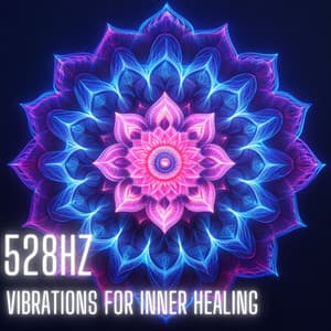 528Hz Vibrations for Inner Healing - Aman Glory
