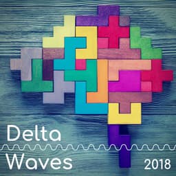 Delta Waves 2018 - Guiding Light, Relaxing Music - Binaural Mind Serenity Delta Theta Gamma Waves