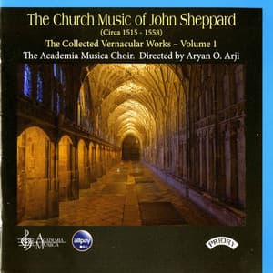 The Church Music of John Sheppard: The Collected Vernacular Works, Vol. 1 - John Sheppard