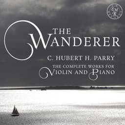 The Wanderer - Sir Charles Hubert Parry