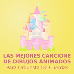 Las mejores canciones de dibujos animados - Canciones Para Niños