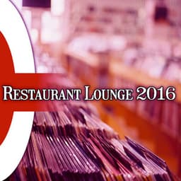 Restaurant Lounge 2016 – Best Jazz Music 2016 for Restaurant, Calming Music for Family Dinner, Smooth Jazz, Instrumental Piano Bar - Restaurant Music Songs