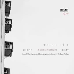 Oubliée. Heritage Piano of Liszt, Chopin & Rachmaninoff - Ernst von Dohnányi