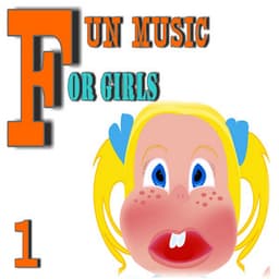 Fun Music for Girls, Vol. 1 - Children Songs Company