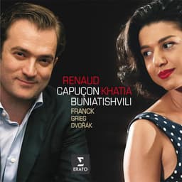 Franck, Grieg, Dvorak: Sonatas for violin & piano - Renaud Capuçon