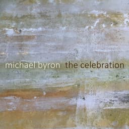 Michael Byron: The Celebration - Michael Byron