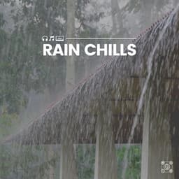 Rain Chills - Best Rain Sounds ASMR