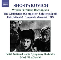 Shostakovich, D.: Girl Friends / Rule, Britannia / Salute To Spain - Dmitri Shostakovich