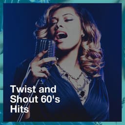 Twist and Shout 60's Hits - Rock Masters