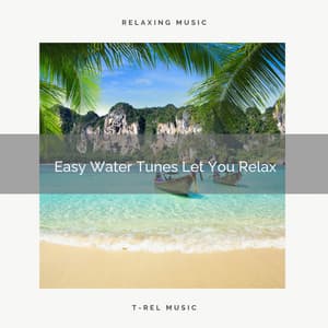 Easy Water Tunes Let You Relax - The Ocean Waves Sounds