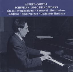 Alfred Cortot plays Solo Piano Works by Schumann - Robert Schumann