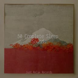50 Complete Sleep Sounds - Meditar Profundamente