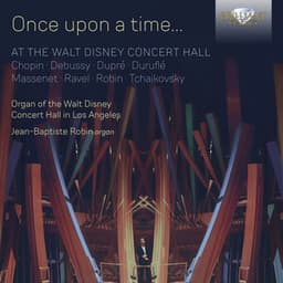 Once Upon a Time... At the Walt Disney Concert Hall - Jean-Baptiste Robin