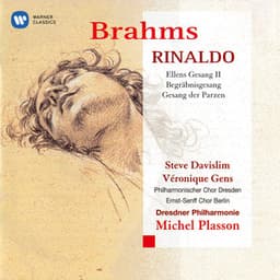 Brahms: Rinaldo, Ellens Gesang II, Begräbnisgesang & Gesang der Parzen - Johannes Brahms