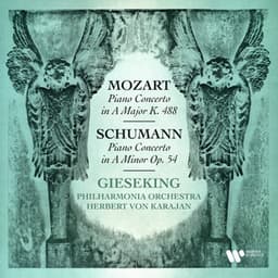 Mozart: Piano Concerto No. 23, K. 488 - Schumann: Piano Concerto, Op. 54 - Walter Gieseking