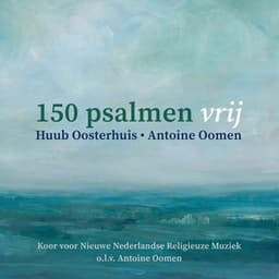 150 psalmen vrij - Koor voor Nieuwe Nederlandse Religieuze Muziek