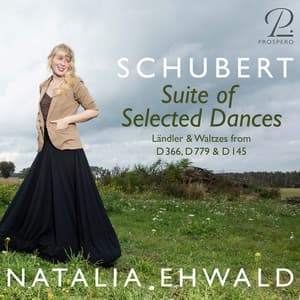 Schubert: Suite of Selected Dances - Ländler & Waltzes from D. 366, D. 779 & D. 145 - Franz Schubert
