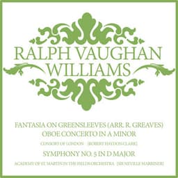 Ralph Vaughan Williams: Fantasia on Greensleeves, Symphony & Concerto - Ralph Vaughan Williams