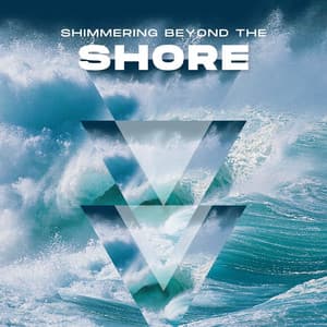 Shimmering Beyond the Shore - Tama Moana