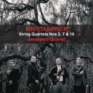 Shostakovich: String Quartets Nos. 2, 7 & 10 - Dmitri Shostakovich