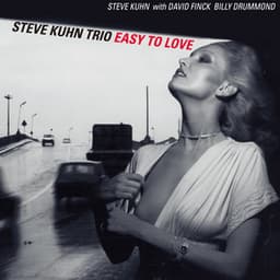 Easy To Love - Steve Kuhn Trio