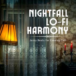 Nightfall Lo-fi Harmony: Jazzy Beats for Evening Chill - Relax α Wave
