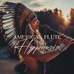 American Flute Hypnosis - Alys Coliere