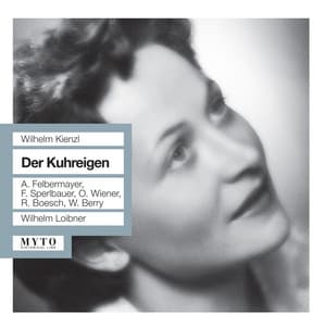 Kienzl: Der Kuhreigen, Op. 85 - Anny Felbermayer