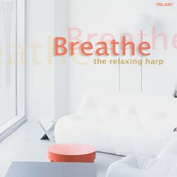 Breathe: The Relaxing Harp - Yolanda Kondonassis