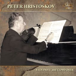 Peter Hristoskov - Violinist and Composer, Pt. 2 - Peter Hristoskov