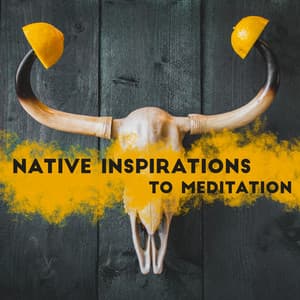 Native Inspirations to Meditation: Stress Relief, Good Energy, Soothing Music, Peace and Balance - Native Spiritual Music Zone