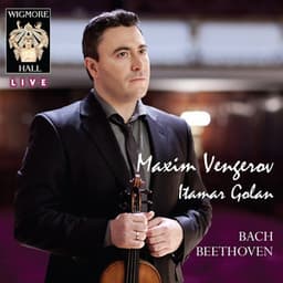 Bach / Beethoven - Wigmore Hall Live - Maxim Vengerov