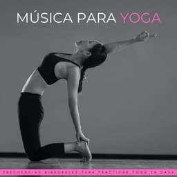 Música Para Yoga: Frecuencias Binaurales Para Practicar Yoga En Casa - Ruido Astral