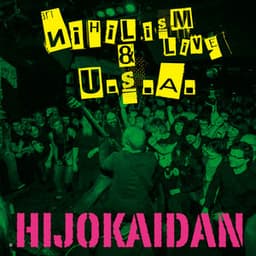 NIHILISM LIVE & U.S.A - Hijokaidan