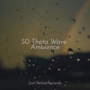 50 Theta Wave Ambience - Música Zen Relaxante