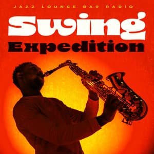 Swing Expedition - Jazz Lounge Bar Radio